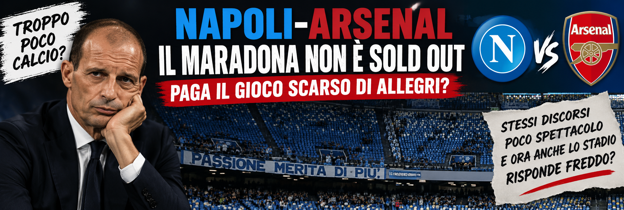Napoli-Arsenal accende la Champions, ma il Maradona non è ancora sold out. Analizzo il difficile avvio del Napoli di Allegri, il confronto tattico con Arteta, le quote pre-gara e le migliori indicazioni GoalMatrixAI ELITE per una sfida che può già cambiare il clima intorno agli azzurri.
